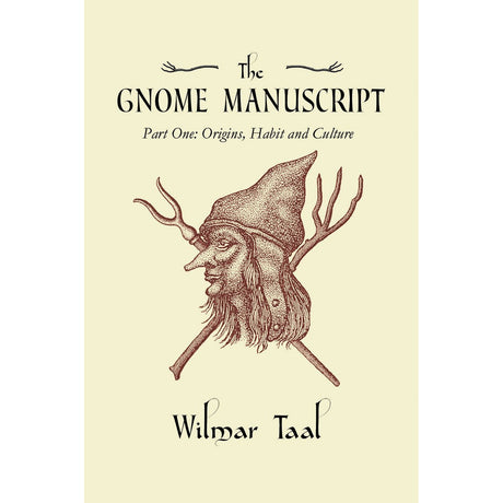 The Gnome Manuscript by Wilmar Taal - Magick Magick.com