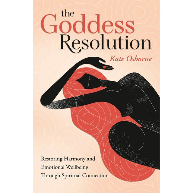 The Goddess Resolution by Kate Osborne, Eliana Harvey - Magick Magick.com