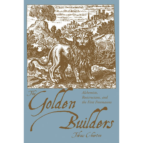 The Golden Builders by Tobias Churton - Magick Magick.com