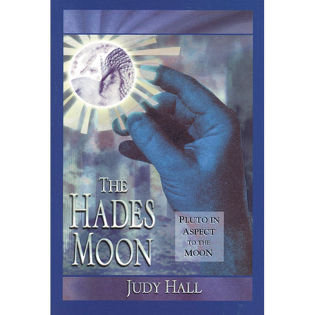 The Hades Moon by Judy Hall - Magick Magick.com
