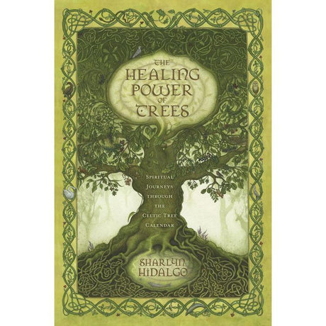 The Healing Power of Trees by Sharlyn Hidalgo - Magick Magick.com