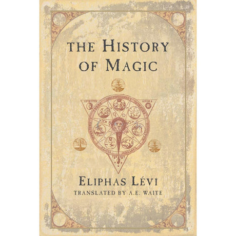 The History of Magic by Eliphas Levi - Magick Magick.com