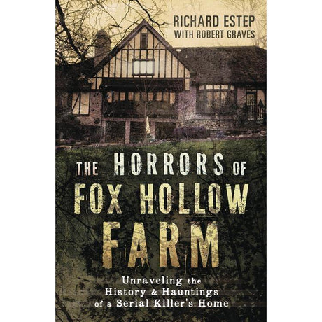 The Horrors of Fox Hollow Farm by Richard Estep, Robert Graves - Magick Magick.com