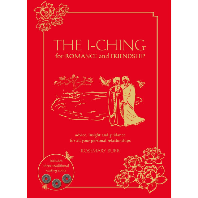 The I-Ching for Romance and Friendship by Rosemary Burr - Magick Magick.com