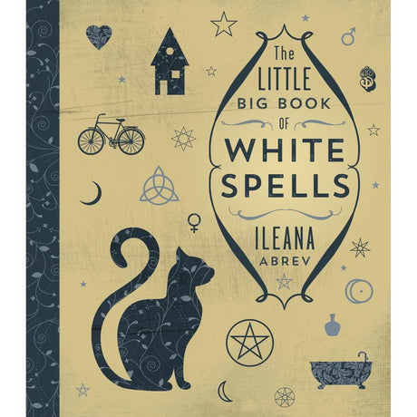 The Little Big Book of White Spells by Ileana Abrev - Magick Magick.com