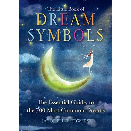 The Little Book of Dream Symbols by Jacqueline Towers - Magick Magick.com