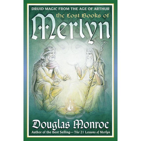 The Lost Books of Merlyn by Douglas Monroe - Magick Magick.com