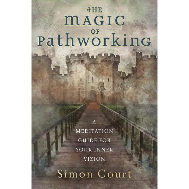 The Magic of Pathworking by Simon Court - Magick Magick.com