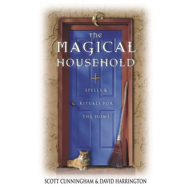 The Magical Household by Scott Cunningham, David Harrington - Magick Magick.com
