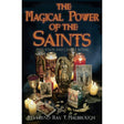 The Magical Power of the Saints by Ray T. Malbrough - Magick Magick.com