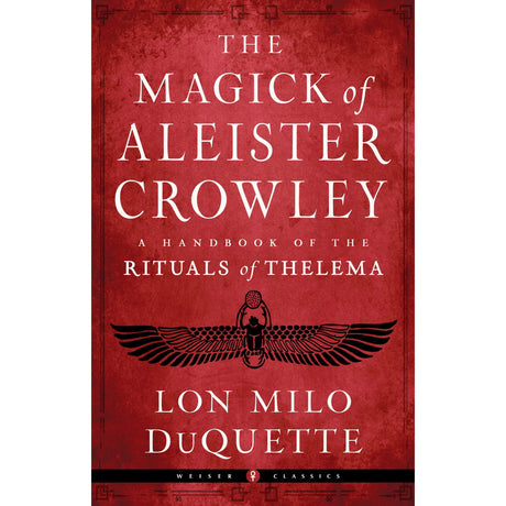The Magick of Aleister Crowley by Lon Milo DuQuette - Magick Magick.com