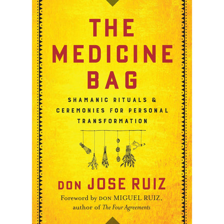 The Medicine Bag by Don Jose Ruiz - Magick Magick.com