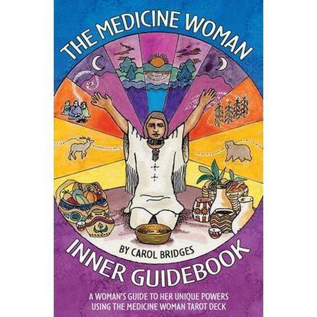 The Medicine Woman Inner Guidebook by Carol Bridges - Magick Magick.com