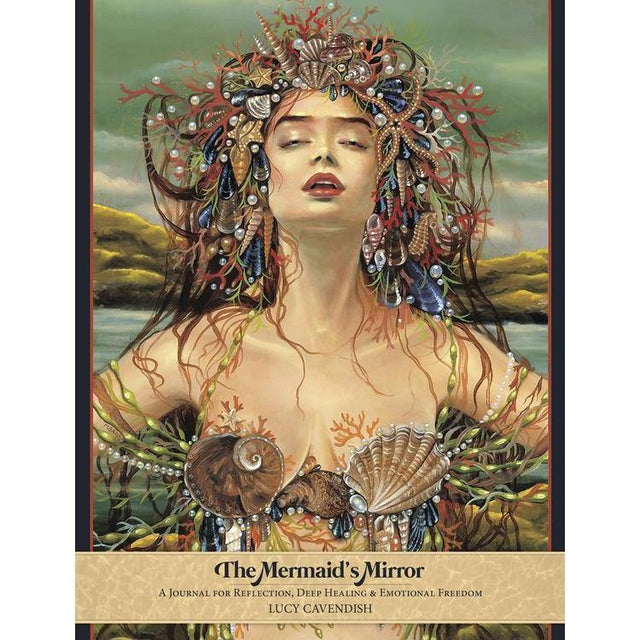 The Mermaid's Mirror Journal by Lucy Cavendish - Magick Magick.com