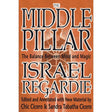 The Middle Pillar: The Balance Between Mind and Magic by Israel Regardie - Magick Magick.com