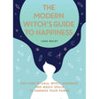 The Modern Witch's Guide To Happiness (Hardcover) by Luna Bailey - Magick Magick.com