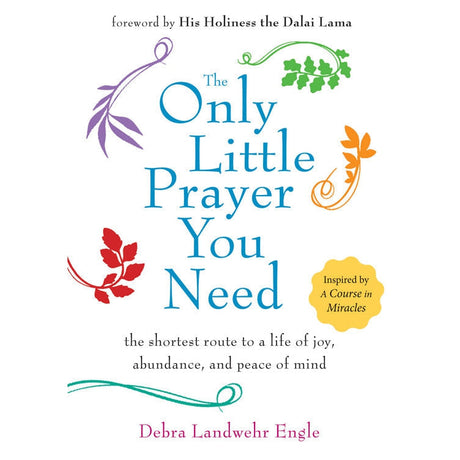 The Only Little Prayer You Need by Debra Landwehr Engle - Magick Magick.com