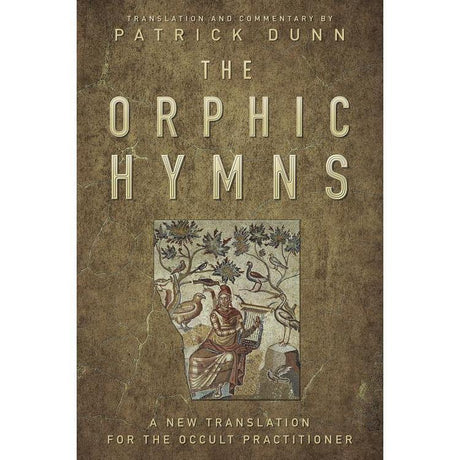 The Orphic Hymns by Patrick Dunn - Magick Magick.com