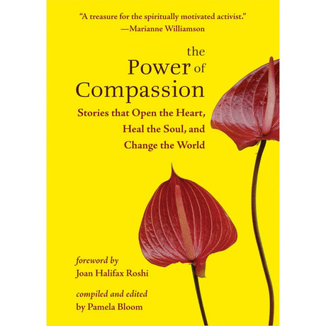 The Power of Compassion by Pamela Bloom, Joan Halifax Roshi - Magick Magick.com
