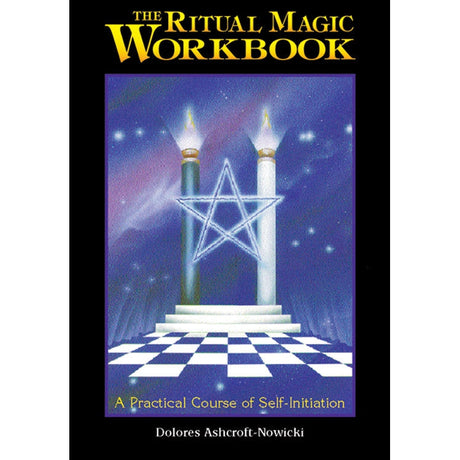 The Ritual Magic Workbook by Dolores Ashcroft-Nowicki - Magick Magick.com