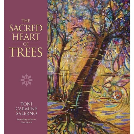The Sacred Heart of Trees by Toni Carmine Salerno - Magick Magick.com