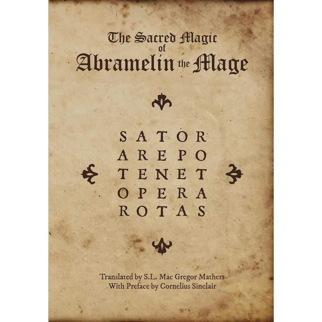 The Sacred Magic of Abramelin the Mage by Mac Gregor Mathers - Magick Magick.com