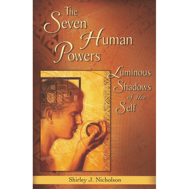 The Seven Human Powers by Shirley Nicholson - Magick Magick.com