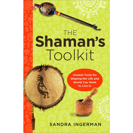 The Shaman's Toolkit by Sandra Ingerman - Magick Magick.com