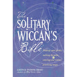 The Solitary Wiccan's Bible by Gavin & Yvonne Frost - Magick Magick.com