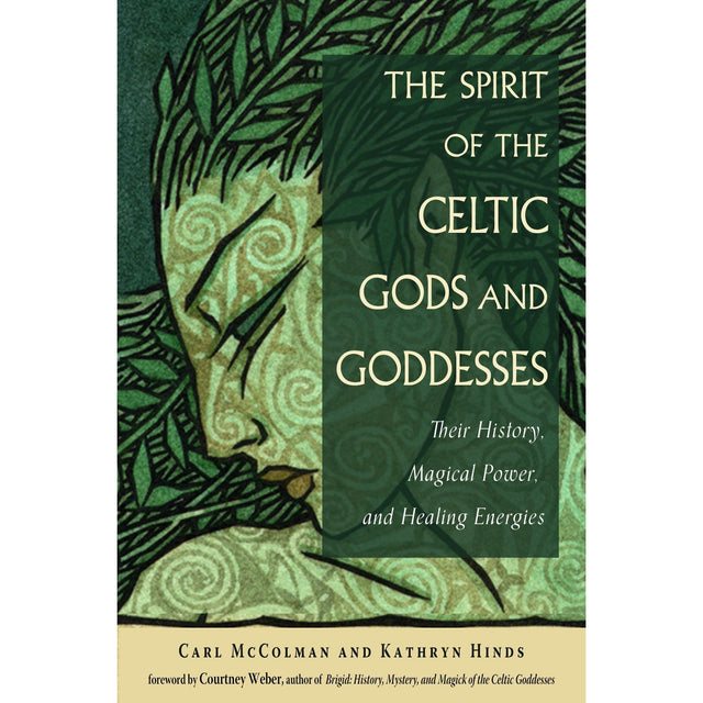 The Spirit of the Celtic Gods and Goddesses by Carl McColman - Magick Magick.com