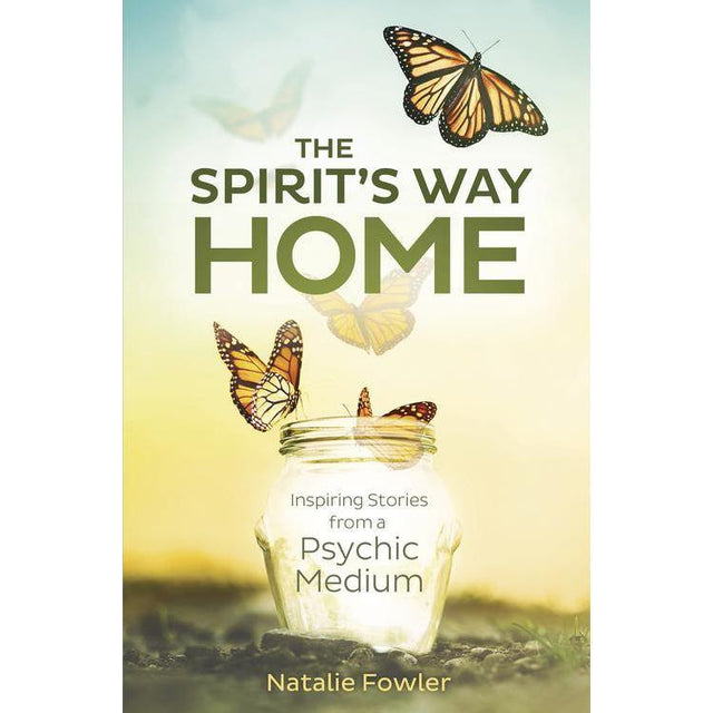 The Spirit's Way Home by Natalie Fowler - Magick Magick.com
