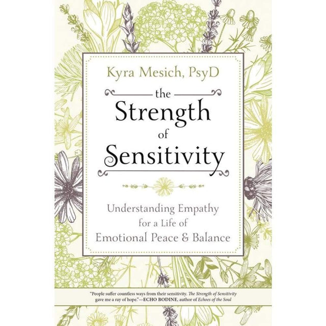 The Strength of Sensitivity by Kyra Mesich PsyD - Magick Magick.com
