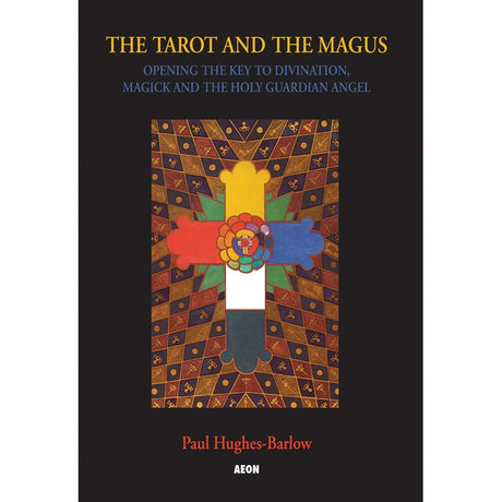 The Tarot and the Magus by Paul Hughes-Barlow - Magick Magick.com