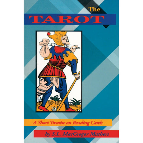 The Tarot by S. L. Macgregor Mathers - Magick Magick.com