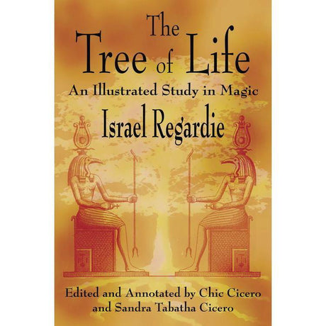 The Tree of Life by Israel Regardie, Chic Cicero, Sandra Tabatha Cicero - Magick Magick.com
