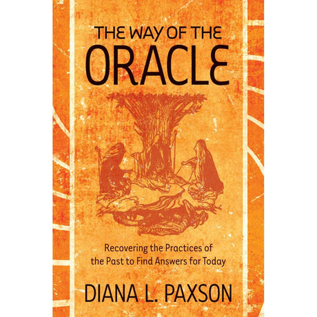 The Way of the Oracle by Diana L. Paxson - Magick Magick.com