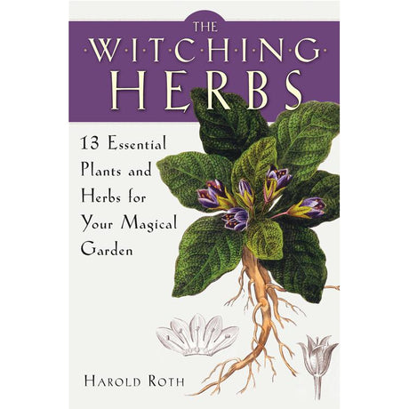The Witching Herbs by Harold Roth - Magick Magick.com