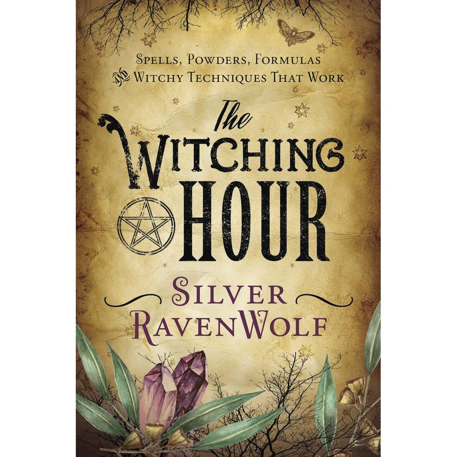 The Witching Hour by Silver Ravenwolf - Magick Magick.com
