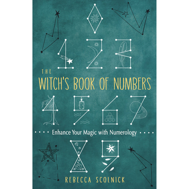 The Witch's Book of Numbers by Rebecca Scolnick - Magick Magick.com