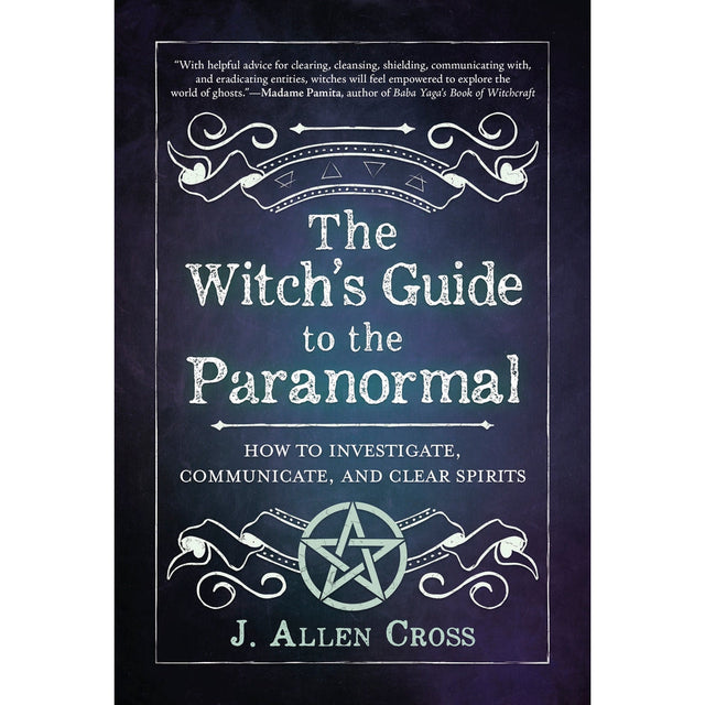 The Witch's Guide to the Paranormal by J. Allen Cross - Magick Magick.com