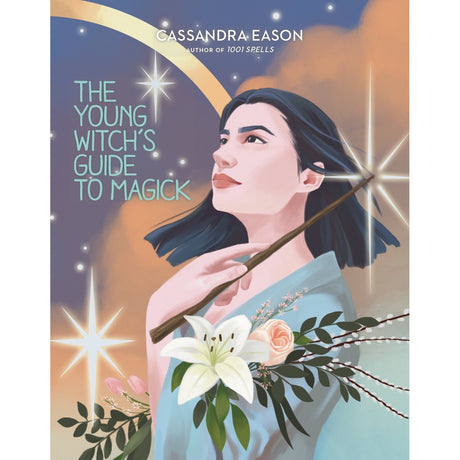 The Young Witch's Guide To Magick (Hardcover) by Cassandra Eason, Laura Tolton - Magick Magick.com