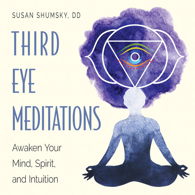 Third Eye Meditations by Susan Shumsky - Magick Magick.com
