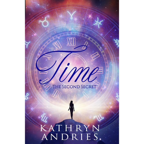 Time: The Second Secret by Kathryn Andries - Magick Magick.com