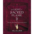 To Light A Sacred Flame by Silver Ravenwolf - Magick Magick.com