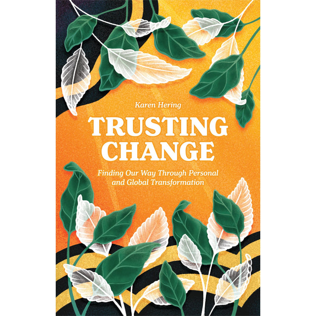 Trusting Change by Karen Hering - Magick Magick.com