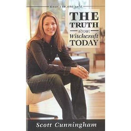 Truth About Witchcraft Today by Scott Cunningham - Magick Magick.com