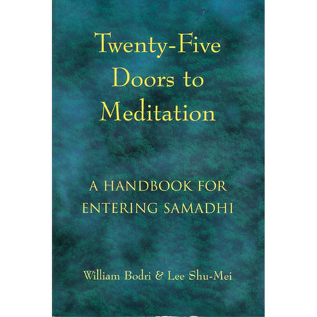 Twenty-Five Doors to Meditation by William Bodri - Magick Magick.com