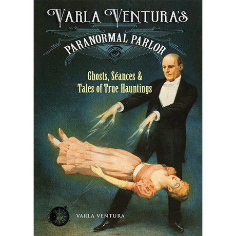 Varla Ventura's Paranormal Parlor by Varla Ventura - Magick Magick.com