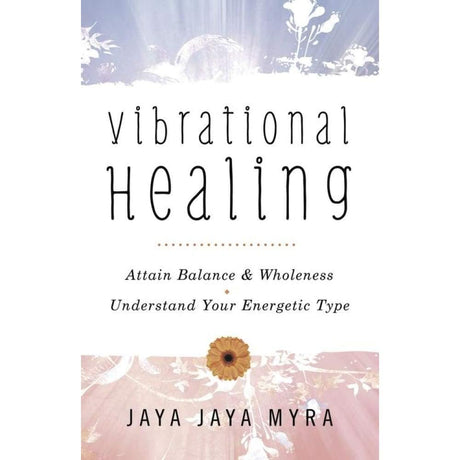 Vibrational Healing by Jaya Jaya Myra - Magick Magick.com