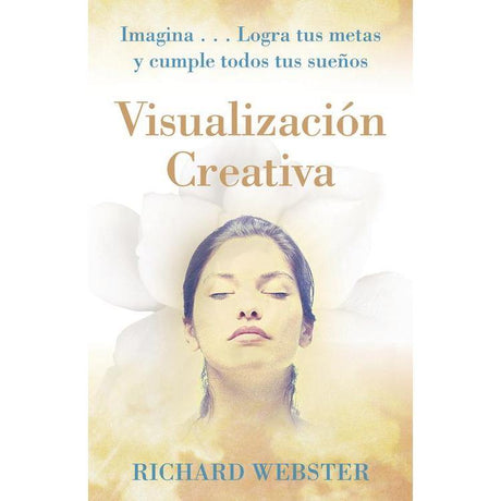Visualizacion Creativa by Richard Webster - Magick Magick.com